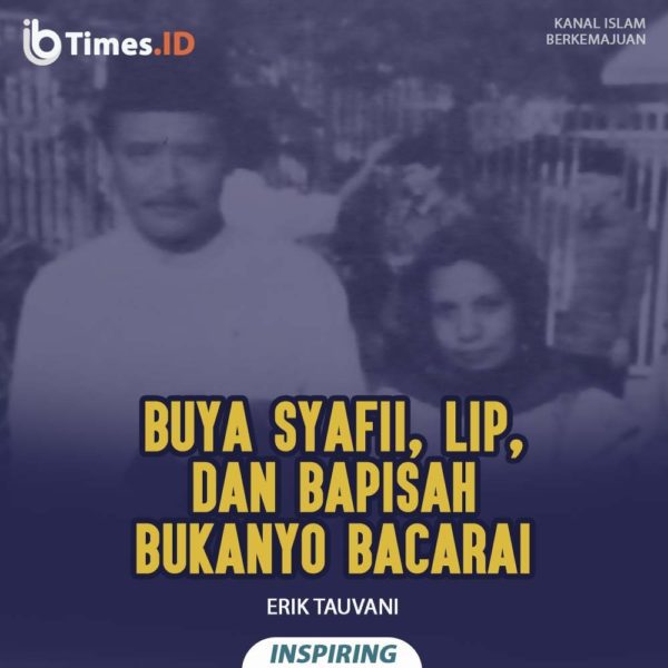 Buya Syafii, Lip dan Bapisah Bukanyo Bacarai