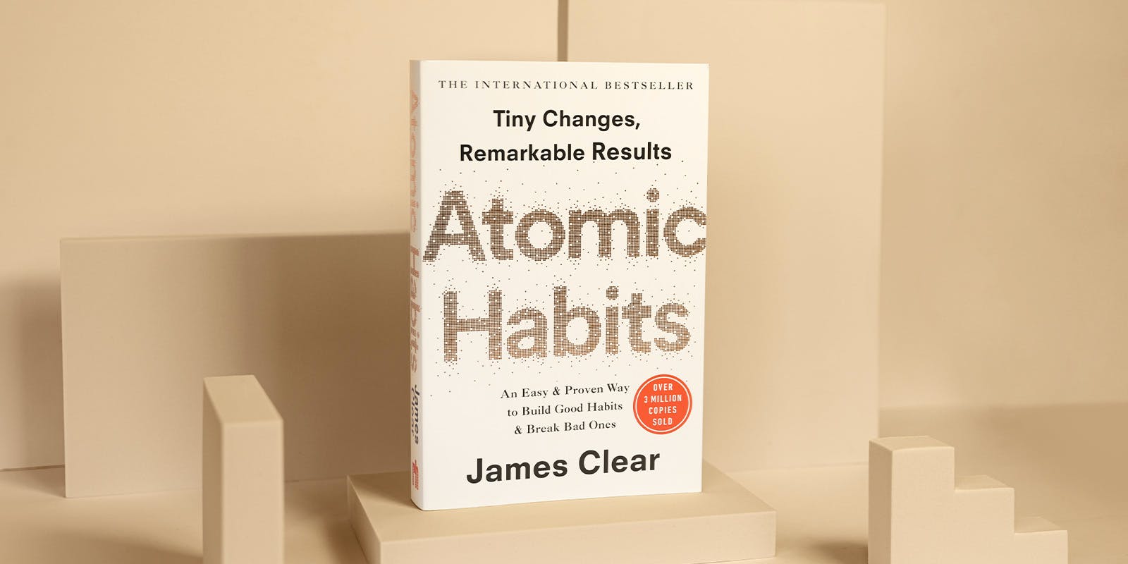 Atomic Habits Kunci Membangun Kebiasaan Baik Kurang dari 21 Hari
